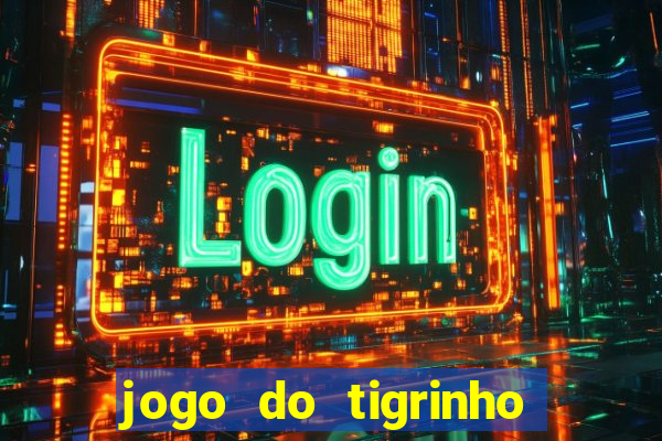 jogo do tigrinho que paga mais