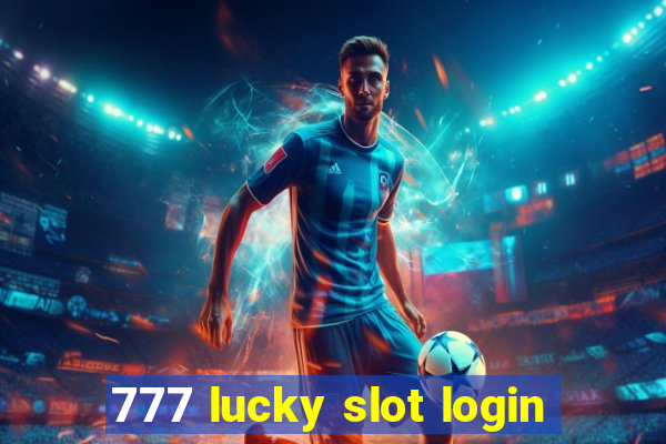 777 lucky slot login