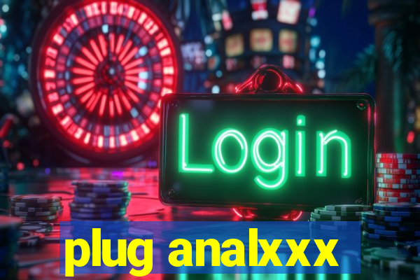 plug analxxx