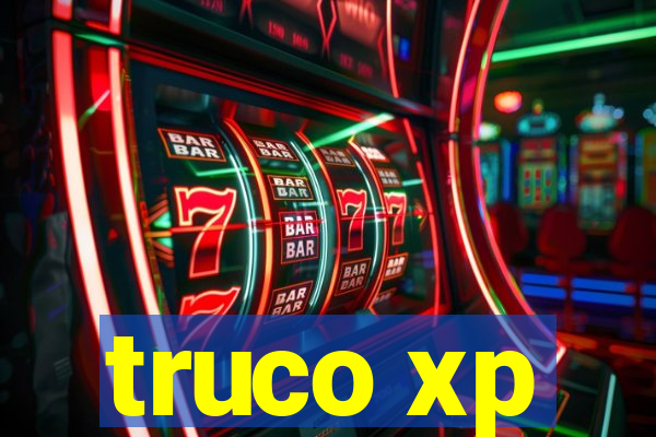 truco xp