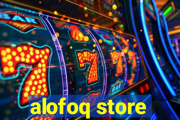 alofoq store