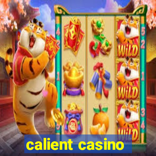 calient casino