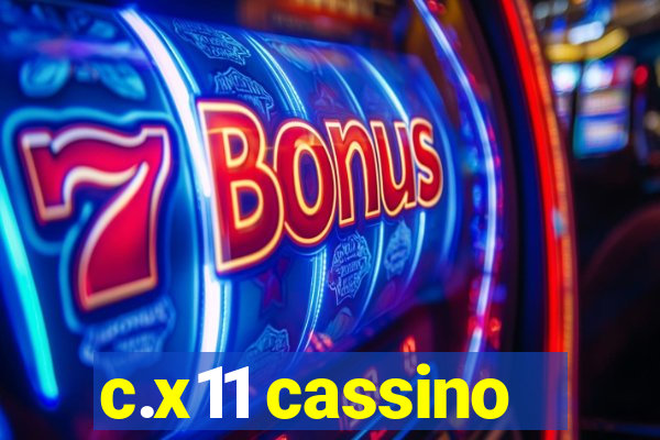 c.x11 cassino