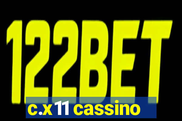 c.x11 cassino