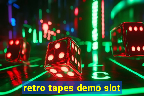 retro tapes demo slot