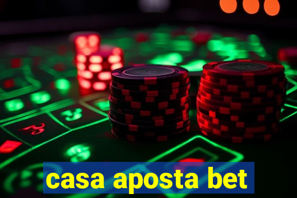 casa aposta bet