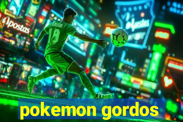 pokemon gordos