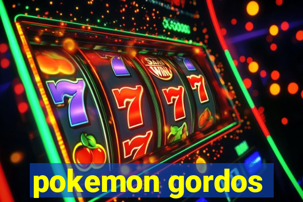 pokemon gordos