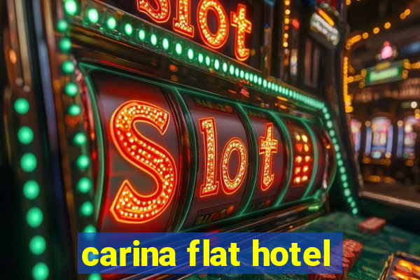 carina flat hotel