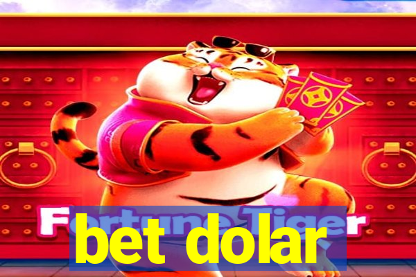 bet dolar