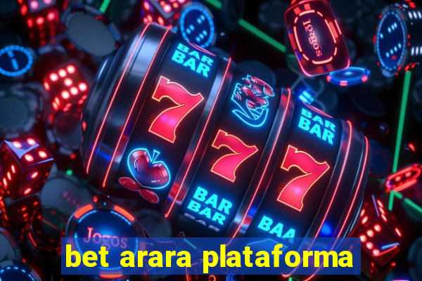 bet arara plataforma