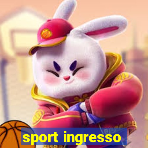 sport ingresso