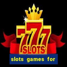 slots games for free online