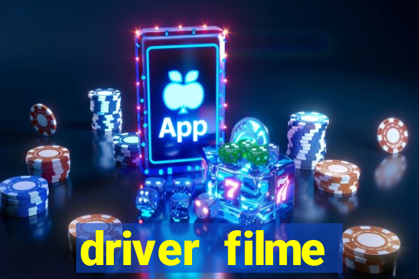 driver filme completo dublado