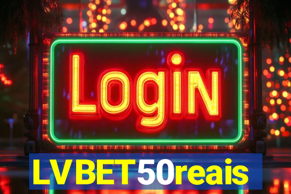 LVBET50reais