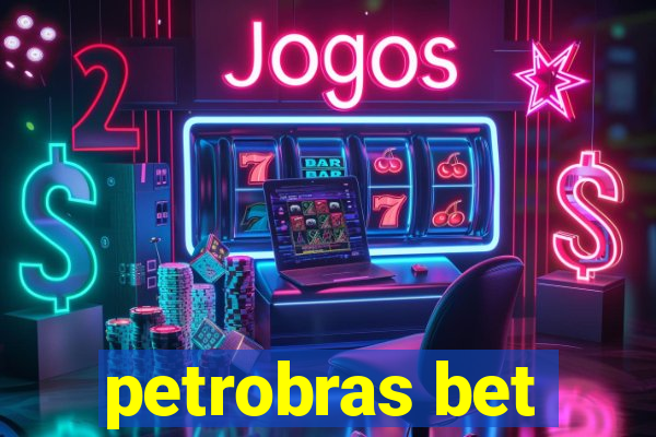 petrobras bet