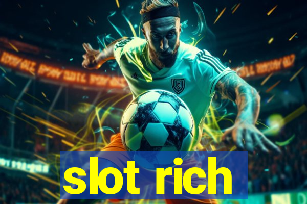 slot rich