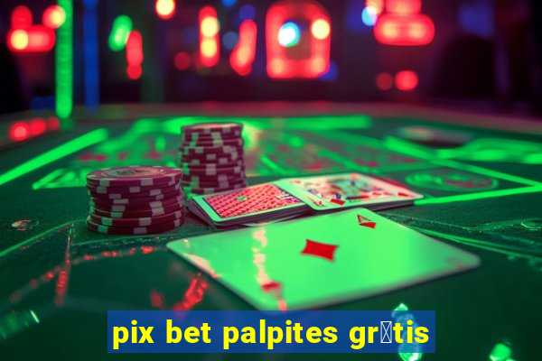 pix bet palpites gr谩tis