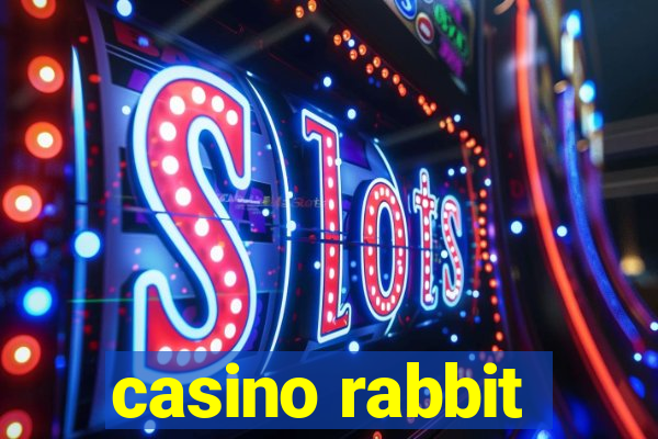 casino rabbit