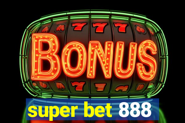 super bet 888