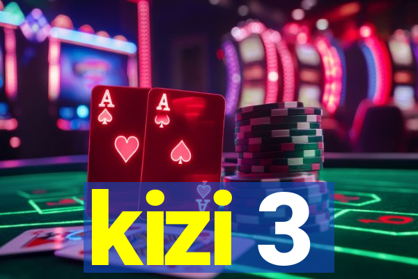 kizi 3