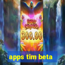 apps tim beta