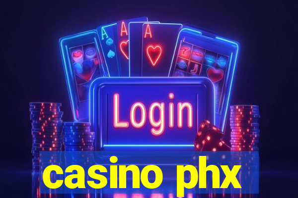 casino phx