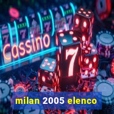 milan 2005 elenco