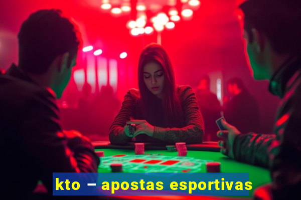 kto – apostas esportivas