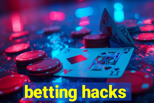 betting hacks