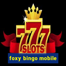 foxy bingo mobile