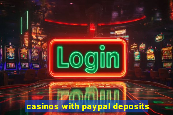 casinos with paypal deposits