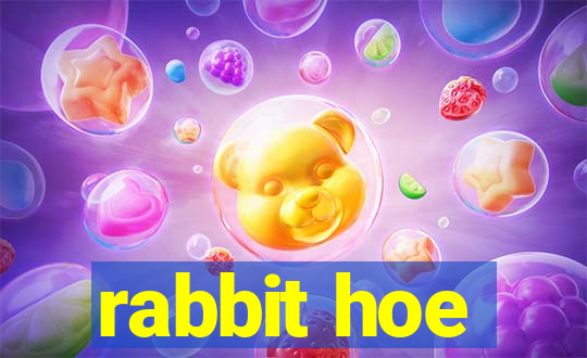 rabbit hoe