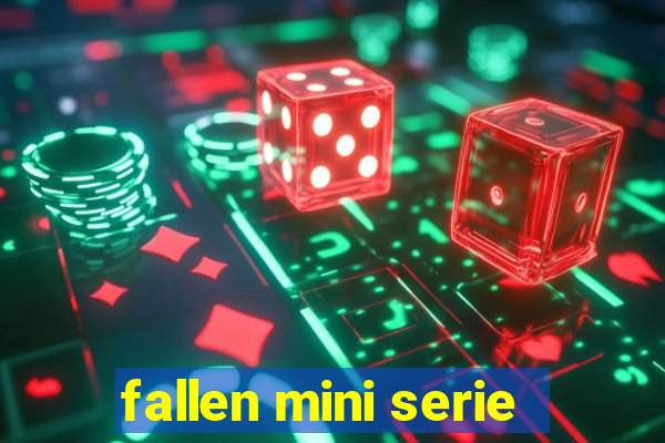 fallen mini serie