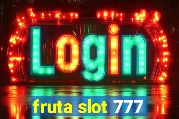 fruta slot 777