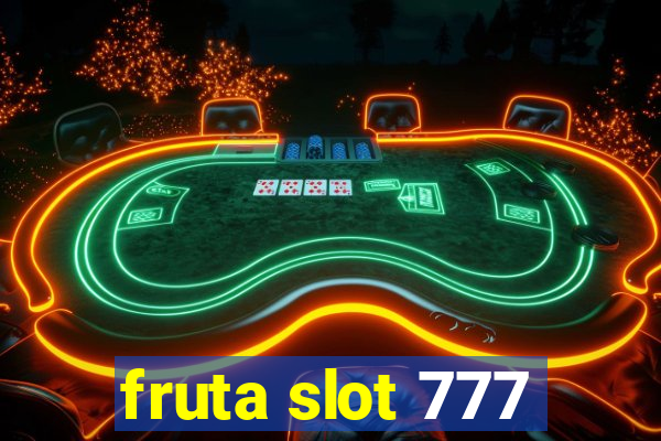 fruta slot 777