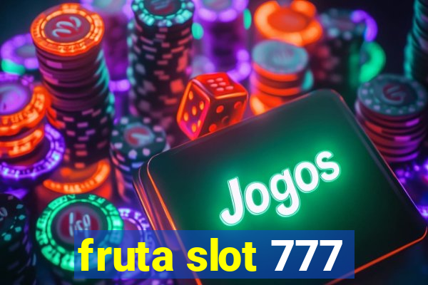 fruta slot 777