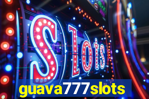 guava777slots