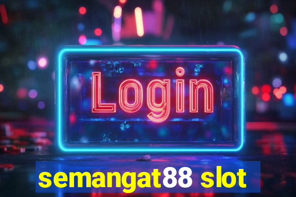 semangat88 slot