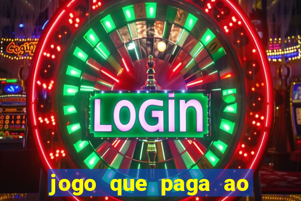 jogo que paga ao se cadastrar