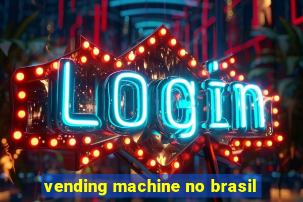 vending machine no brasil