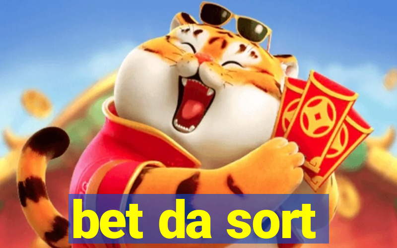 bet da sort