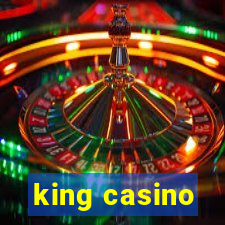 king casino