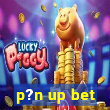 p?n up bet