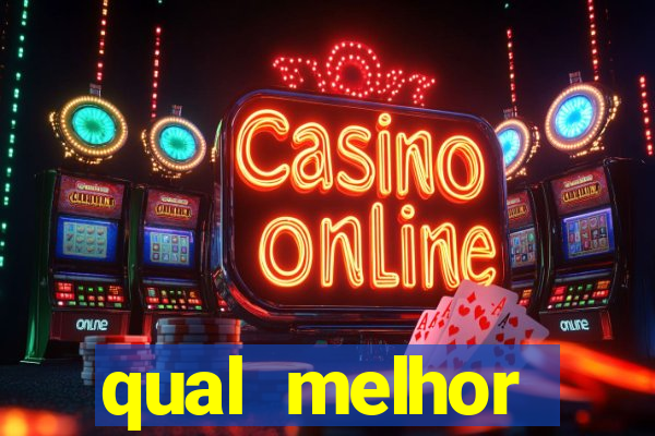 qual melhor plataforma para jogar cassino