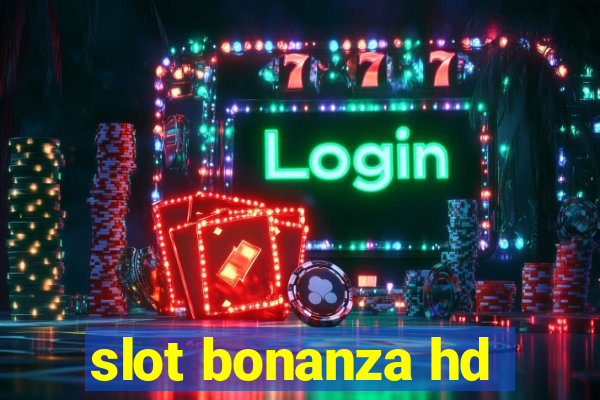 slot bonanza hd