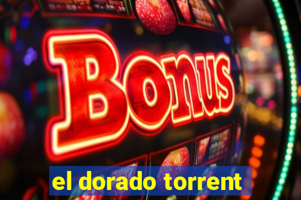 el dorado torrent