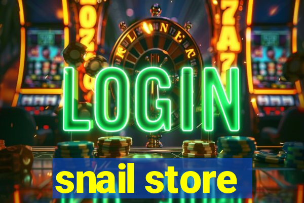 snail store