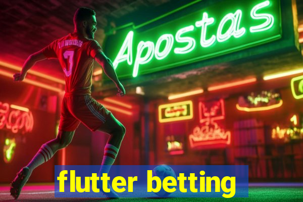 flutter betting