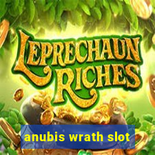 anubis wrath slot